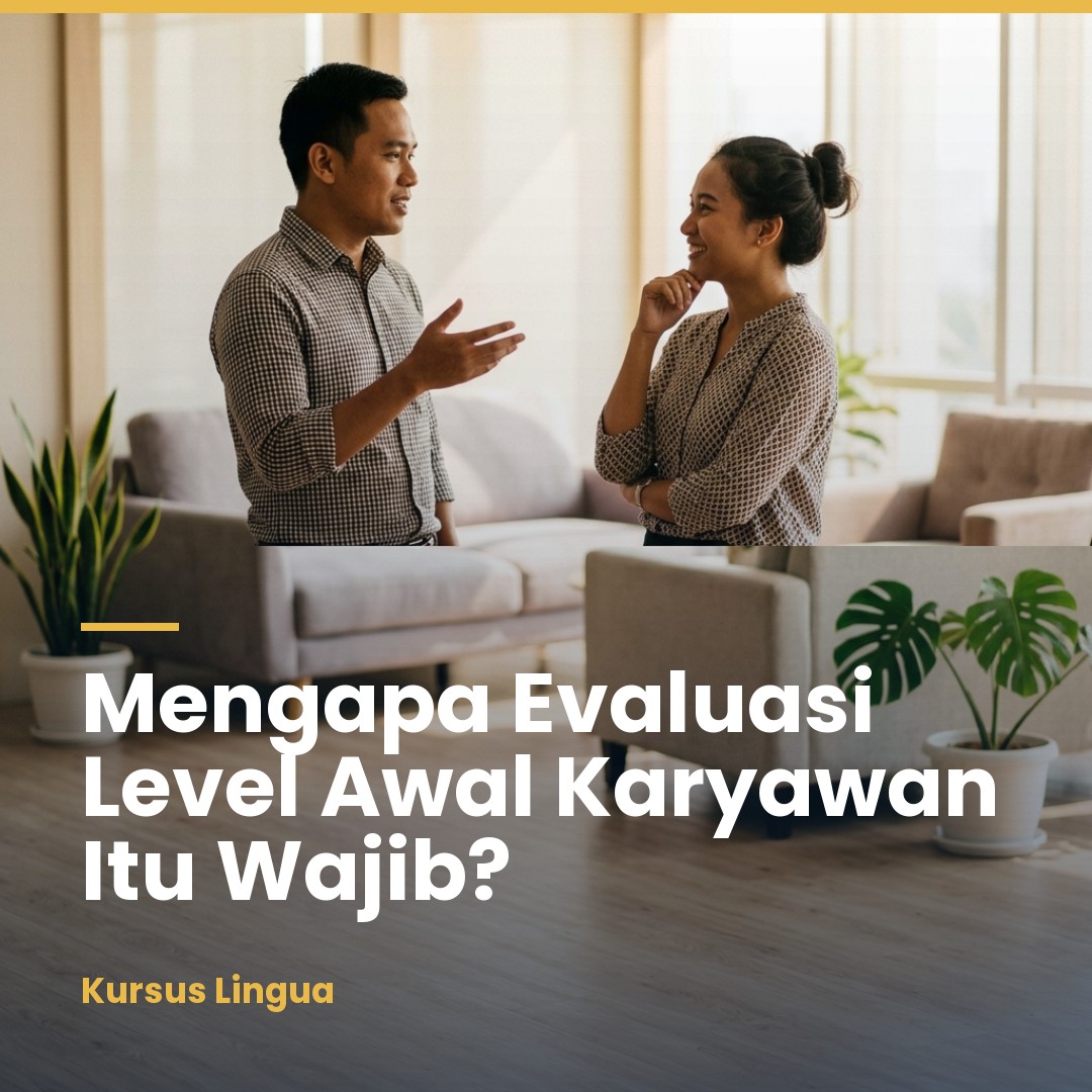 Menentukan Level Awal Peserta Pelatihan Bahasa Karyawan