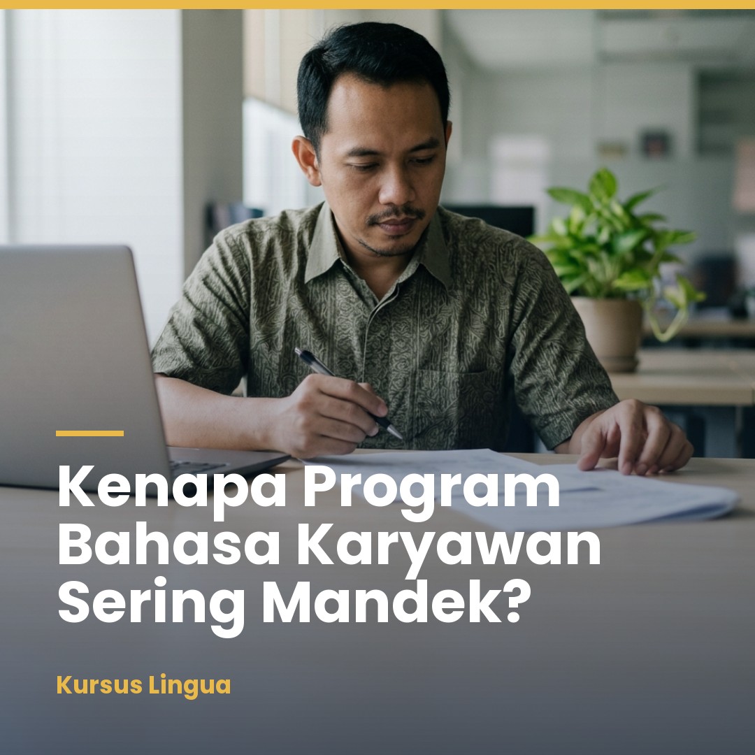 Mengapa Program Bahasa Karyawan Berhenti di Tengah Jalan
