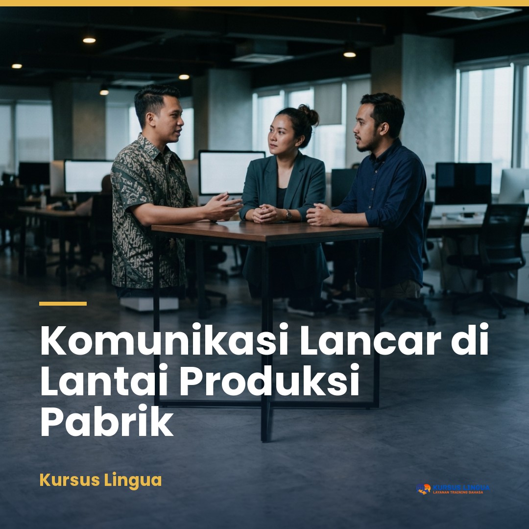 Panduan HR: Optimalisasi Bahasa Mandarin di Pabrik untuk Efisiensi Komunikasi Operasional dan Lantai Produksi